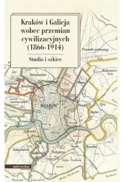 Kraków i Galicja wobec...