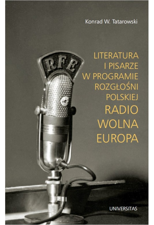 Literatura i pisarze w programie Rozgłośni Polskiej Radio Wolna Europa