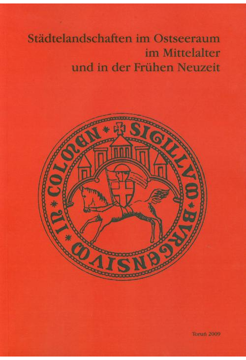 Stadtelandschaften im Ostseeraum im Mittelalter und in der Fruchen Neuzeit