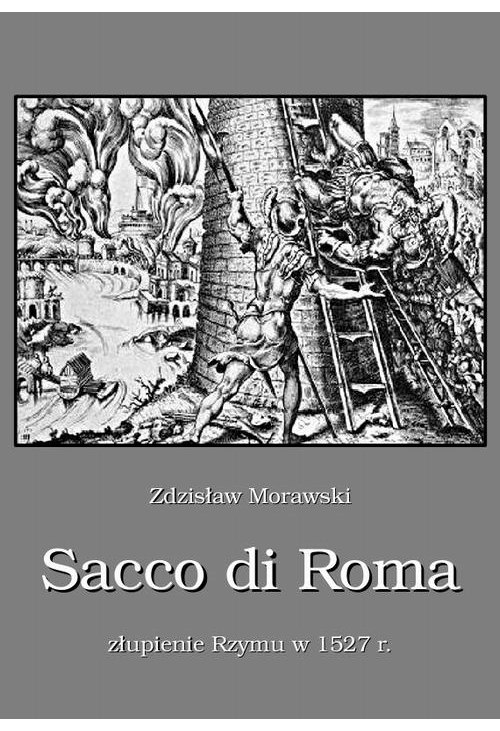 Sacco di Roma Złupienie Rzymu w 1527 r.