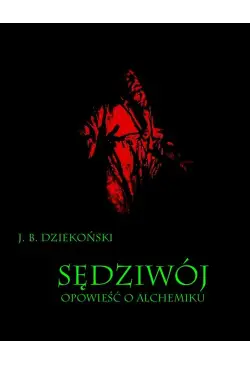 Sędziwój Opowieść o alchemiku