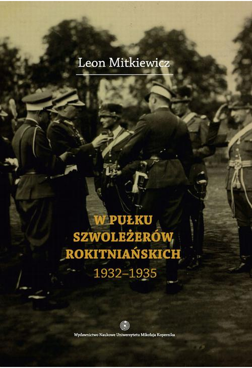 W Pułku Szwoleżerów Rokitniańskich (1932-1935)