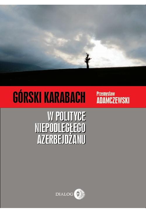 Górski Karabach w polityce niepodległego Azerbejdżanu