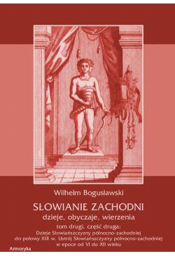 Słowianie Zachodni: dzieje,...