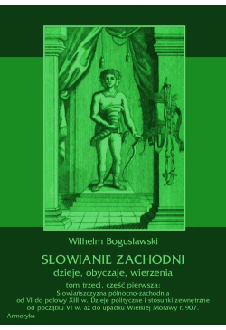 Słowianie Zachodni: dzieje,...