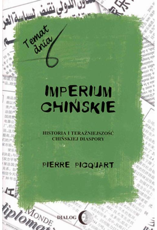 Imperium chińskie. Historia i teraźniejszość chińskiej diaspory