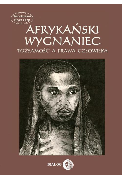 Afrykański wygnaniec. Tożsamość a prawa człowieka