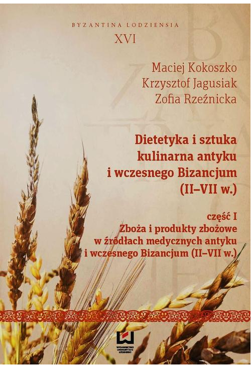 Dietetyka i sztuka kulinarna antyku i wczesnego Bizancjum (II-VII w.) Część 1