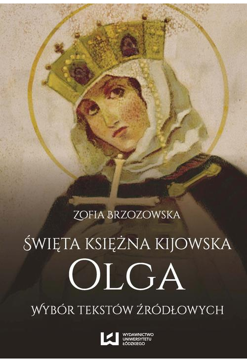 Święta księżna kijowska Olga