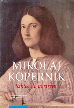 Mikołaj Kopernik. Szkice do...