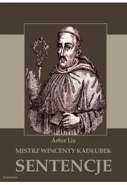 Mistrz Wincenty Kadłubek....
