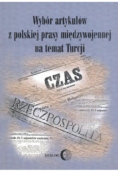Wybór artykułów z polskiej prasy międzywojennej na temat Turcji