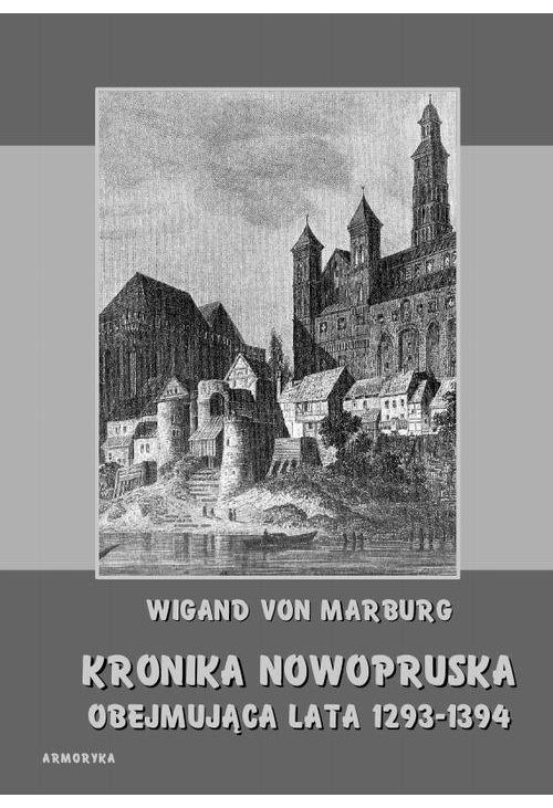 Kronika Nowopruska. Obejmująca lata 1293-1394