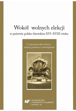 Wokół wolnych elekcji w...