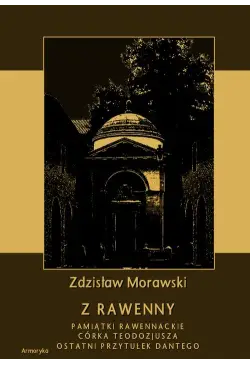 Z Rawenny. Pamiątki...