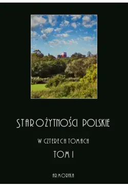 Starożytności polskie w...