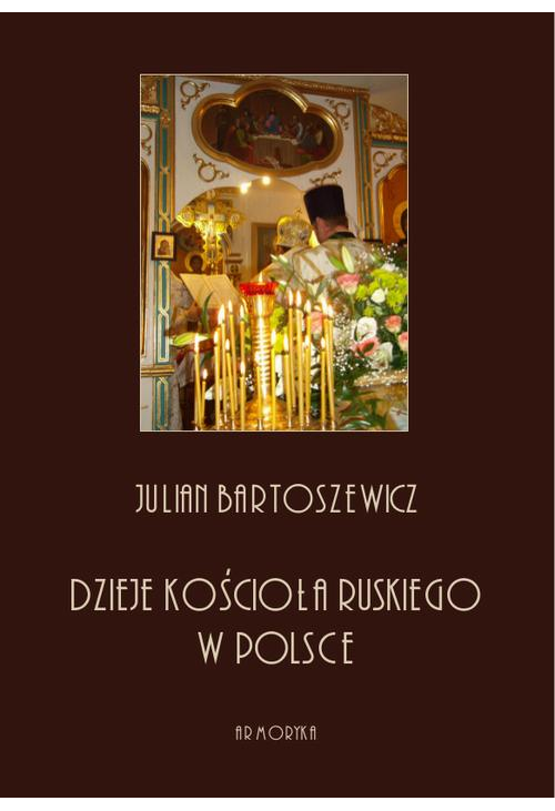 Dzieje kościoła ruskiego w Polsce