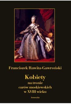 Kobiety na tronie carów...