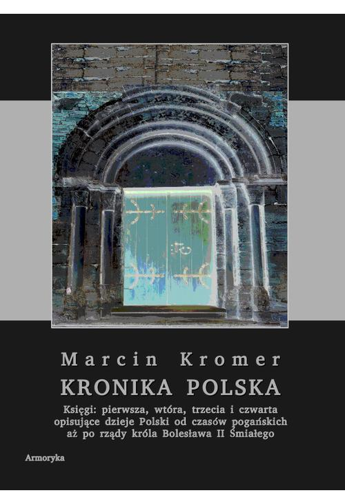 Kronika polska Marcina Kromera, tom 1