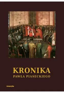 Kronika Pawła Piaseckiego...