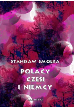 Polacy, Czesi i Niemcy