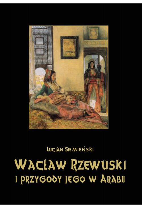 Wacław Rzewuski i przygody jego w Arabii