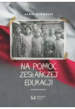 Na pomoc zesłańczej edukacji