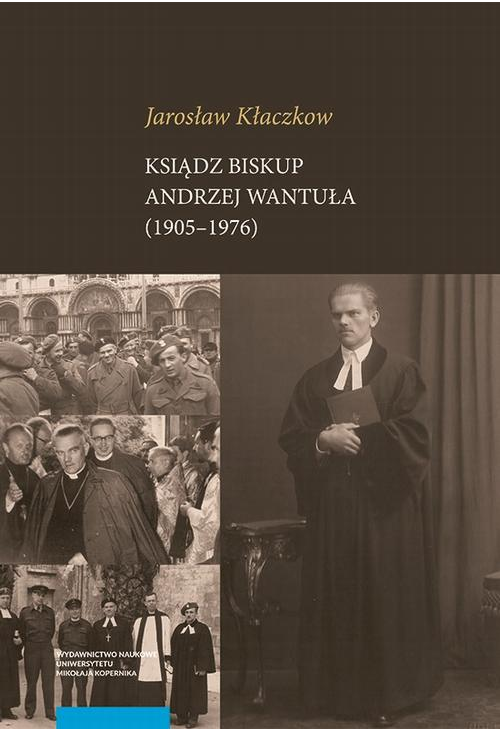 Ksiądz biskup Andrzej Wantuła (1905–1976)