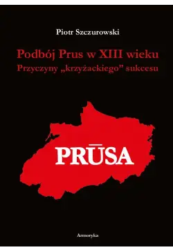 Podbój Prus w XIII wieku....
