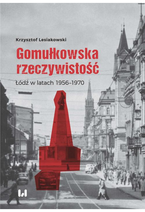 Gomułkowska rzeczywistość