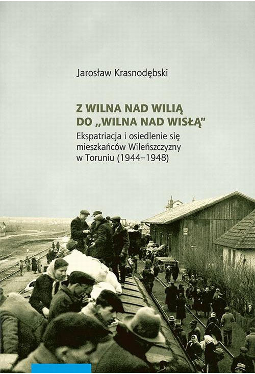 Z Wilna nad Wilią do Wilna nad Wisłą