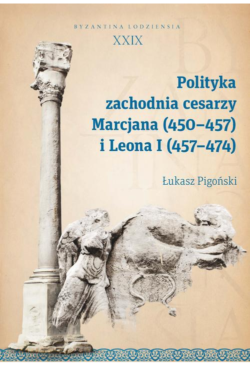 Polityka zachodnia cesarzy Marcjana (450-457) i Leona I (457-474)