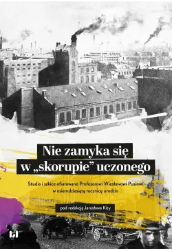 Nie zamyka się w „skorupie”...