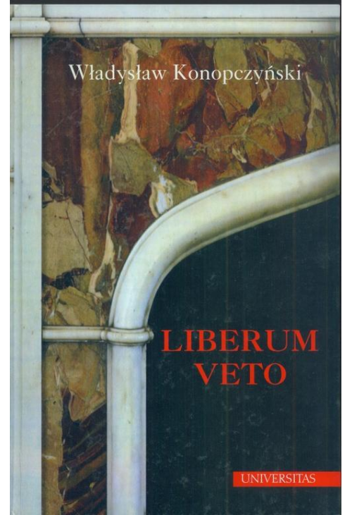 Liberum veto. Studium porównawczo-historyczne