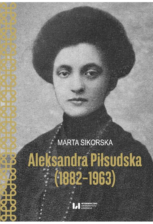 Aleksandra Piłsudska (1882-1963)