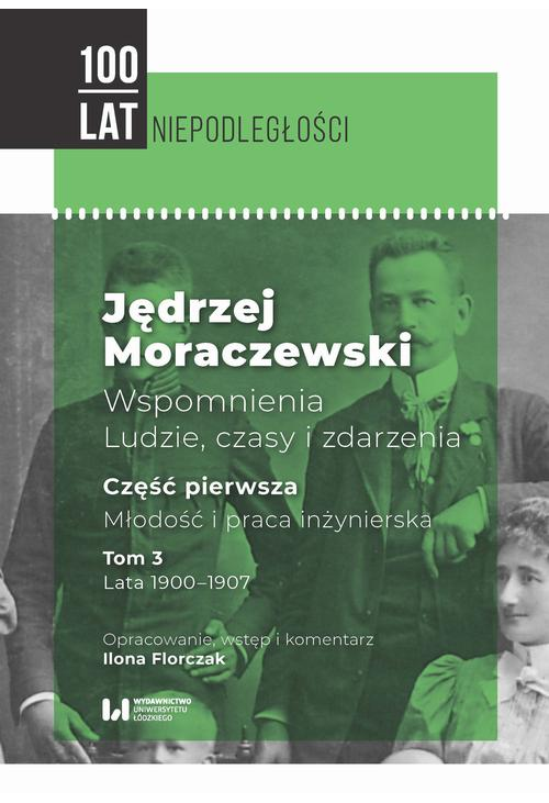 Jędrzej Moraczewski. Wspomnienia. Ludzie, czasy i zdarzenia