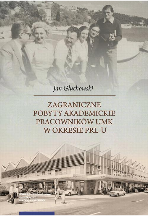 Zagraniczne pobyty akademickie pracowników UMK w okresie PRL-u