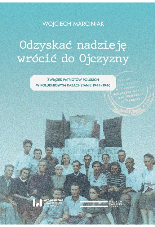 Odzyskać nadzieję, wrócić do Ojczyzny