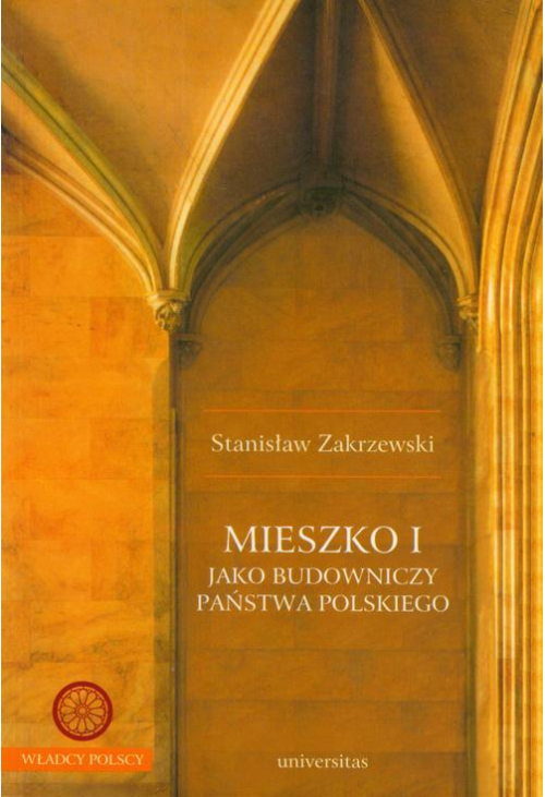 Mieszko I jako budowniczy Państwa polskiego