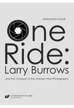 One Ride: Larry Burrows and...