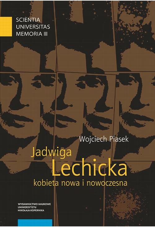 Jadwiga Lechicka – kobieta nowa i nowoczesna. Kulturowy porządek i relacja płci w historiografii polskiej