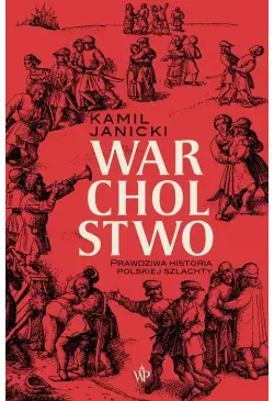 Warcholstwo. Prawdziwa...