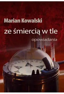 Ze śmiercią w tle. Opowiadania