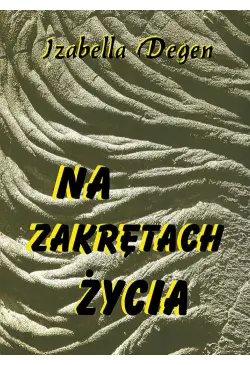 Na zakrętach życia....
