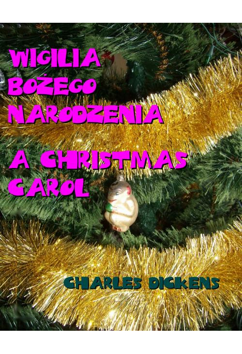 Wigilia Bożego Narodzenia. A Christmas Carol