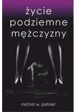 Życie podziemne mężczyzny