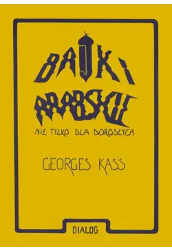 Bajki arabskie nie tylko...