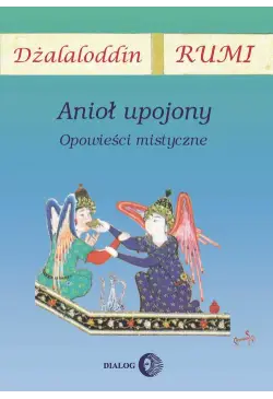 Anioł upojony. Opowieści...