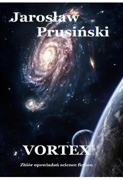 Vortex. Zbiór opowiadań...