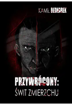 Przywrócony. Tom 1. Świt...